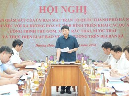 Uỷ ban Mặt trận Tổ quốc thành phố giám sát tại xã Dương Hoà về công tác thu gom, xử lý rác thải, vệ sinh môi trường 