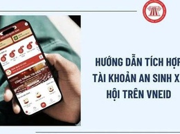  HƯỚNG DẪN TÍCH HỢP AN SINH XÃ HỘI TRÊN ỨNG DỤNG VNeID