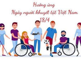 HƯỞNG ỨNG NGÀY NGƯỜI KHUYẾT TẬT VIỆT NAM 18/4
