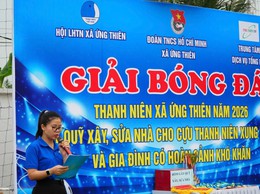 KHAI MẠC GIẢI BÓNG ĐÁ THANH NIÊN XÃ ỨNG THIÊN NĂM 2026 GÂY QUỸ NHÂN ÁI 