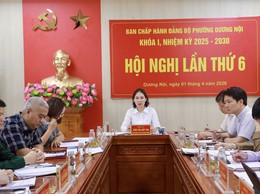 Hội nghị lần thứ 6 Ban Chấp hành Đảng bộ phường Dương Nội: Quyết tâm thực hiện hiệu quả nhiệm vụ quý II/2026