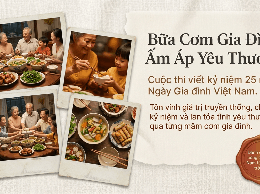 Ô Chợ Dừa hưởng ứng Cuộc thi viết với chủ đề Bữa cơm gia đình ấm áp yêu thương nhân kỷ niệm 25 năm Ngày Gia đình Việt Nam