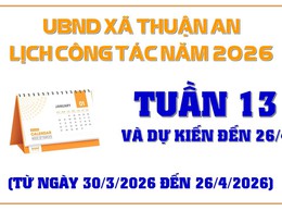 Lịch công tác tuần 13 - dự kiến đến 26/4 của UBND xã