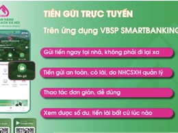 Tiền gửi trực tuyến NHCSXH – Giải pháp tích lũy an toàn ngay trên điện thoại