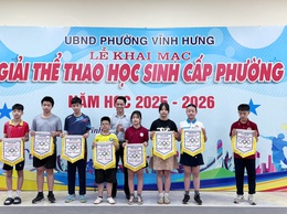 PHƯỜNG VĨNH HƯNG TỔ CHỨC KHAI MẠC GIẢI THỂ THAO HỌC SINH CẤP PHƯỜNG NĂM HỌC 2025 – 2026