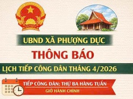 THÔNG BÁO LỊCH TIẾP CÔNG DÂN THÁNG 4 NĂM 2026 CỦA CHỦ TỊCH UBND XÃ PHƯỢNG DỰC