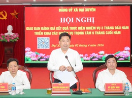 Xã Đại Xuyên giao ban đánh giá kết quả thực hiện nhiệm vụ 3 tháng đầu năm và triển khai các nhiệm vụ trọng tâm 9 tháng cuối năm 2026.