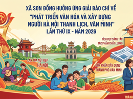 Xã Sơn Đồng tuyên truyền, vận động hưởng ứng Giải Báo chí về “phát triển văn hóa và xây dựng người Hà Nội thanh lịch, văn minh lần thứ IX - năm 2026”