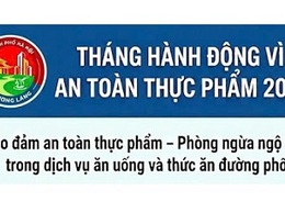 THÁNG HÀNH ĐỘNG VÌ AN TOÀN THỰC PHẨM NĂM 2026: Bảo đảm an toàn thực phẩm, phòng ngừa ngộ độc trong dịch vụ ăn uống và thức ăn đường phố