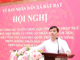 Xã Bất Bạt: Tổng kết công tác tuyển chọn, gọi công dân nhập ngũ và thực hiện nghĩa vụ tham gia Công an nhân dân năm 2026
