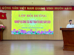 KHAI GIẢNG LỚP BỒI DƯỠNG NGHIỆP VỤ CÔNG TÁC MẶT TRẬN TỔ QUỐC NĂM 2026