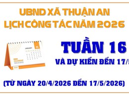 Lịch công tác tuần 16 - dự kiến đến 17/5 của UBND xã