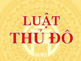 Tài liệu thông tin, tuyên truyền về công tác xây dựng dự án Luật Thủ đô (sửa đổi)