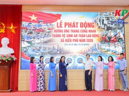Xã Kiều Phú phát động Tháng hành động về An toàn, vệ sinh lao động và Tháng Công nhân năm 2026