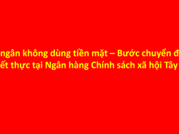 Giải ngân không dùng tiền mặt – Bước chuyển đổi số thiết thực tại Ngân hàng Chính sách xã hội Tây Hồ