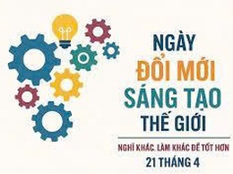 Hưởng ứng Ngày Sáng tạo và Đổi mới sáng tạo Thế giới 21/4/2026