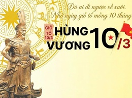 Giỗ Tổ Hùng Vương 2026: Góp phần củng cố sức mạnh đại đoàn kết toàn dân tộc