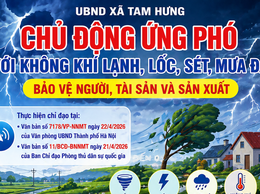 Tam Hưng chủ động ứng phó với không khí lạnh, lốc, sét, mưa đá, giảm thiểu thiệt hại do thiên tai