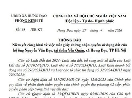 THÔNG BÁO
Niêm yết công khai về việc mất giấy chứng nhận quyền sử dụng đất của hộ ông Nguyễn Văn Đạo, tại thôn Yên Quán, xã Hưng Đạo, TP Hà Nội