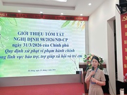 Nâng cao hiệu quả công tác bảo trợ xã hội, trẻ em, thông qua quán triệt các văn bản pháp luật