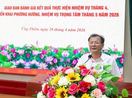 Đẩy mạnh chuyển đổi số, vận hành hiệu quả mô hình “4 trục thông suốt”, xã Ứng Thiên quyết tâm hoàn thành toàn diện nhiệm vụ tháng 5 và quý II-2026