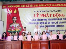 Xã Trần Phú phát động Tháng hành động về an toàn thực phẩm, an toàn vệ sinh lao động và Tháng Công nhân năm 2026