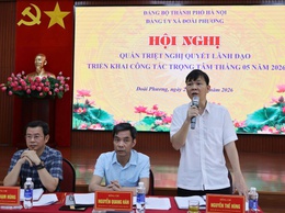 Xã Đoài Phương quán triệt, triển khai thực hiện Nghị quyết lãnh đạo công tác trọng tâm tháng 5 năm 2026