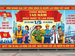 NGÀY QUỐC TẾ LAO ĐỘNG 1/5 – BIỂU TƯỢNG CỦA TINH THẦN ĐOÀN KẾT VÀ KHÁT VỌNG TIẾN BỘ XÃ HỘI