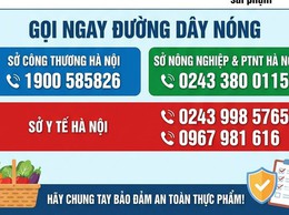 Hà Nội công bố đường dây nóng tiếp nhận phản ánh về an toàn thực phẩm