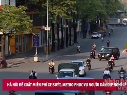 Hà Nội đề xuất miễn phí xe buýt, metro phục vụ người dân dịp nghỉ lễ