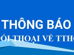 THÔNG BÁO: Đối thoại với các tổ chức, cá nhân về thủ tục hành chính, giải quyết thủ tục hành chính trên địa bàn xã