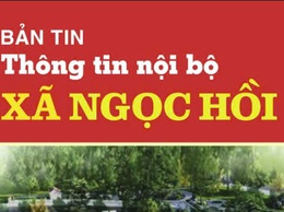 Bản tin thông tin hội bộ xã Ngọc Hồi tháng 4 năm 2026