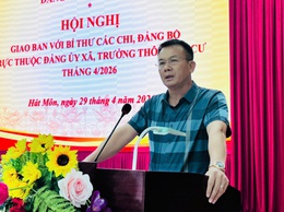 Hát Môn giao ban công tác tháng 4, triển khai nhiệm vụ trọng tâm tháng 5/2026