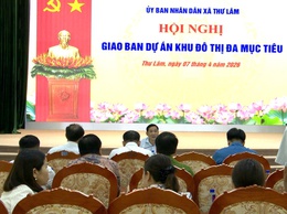 Thư Lâm giao ban tiến độ Dự án Khu đô thị đa mục tiêu, quyết tâm hoàn thành GPMB theo kế hoạch