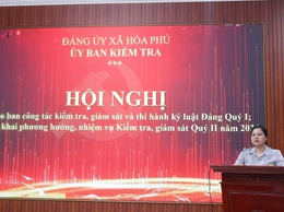 Uỷ ban kiểm tra Đảng ủy xã Hòa Phú: Tổ chức hội nghị giao ban công tác kiểm tra, giám sát và thi hành kỷ luật Đảng quý I năm 2026
