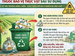 THU GOM VỎ BAO BÌ THUỐC BẢO VỆ THỰC VẬT SAU SỬ DỤNG