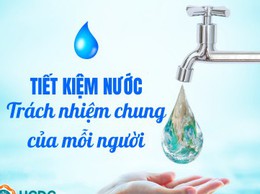 BÀI TUYÊN TRUYỀN VỀ TIẾT KIỆM BẢO VỆ NGUỒN NƯỚC SẠCH
