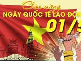 Đề cương tuyên truyền kỷ niệm 140 năm Ngày Quốc tế Lao động