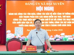 ĐẠI XUYÊN ĐÁNH GIÁ KẾT QUẢ CÔNG TÁC DÂN VẬN, DƯ LUẬN XÃ HỘI QUÝ I, TRIỂN KHAI NHIỆM VỤ TRỌNG TÂM 9 THÁNG CUỐI NĂM 2026