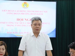 Phường Hoàn Kiếm: Đổi mới hoạt động công đoàn, chăm lo cho người lao động