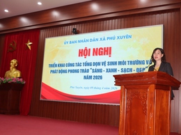 Phú Xuyên triển khai công tác tổng dọn VSMT và phát động phong trào “Sáng - xanh - sạch - đẹp” năm 2026