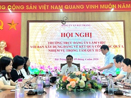 Thường trực Đảng ủy xã Bát Tràng làm việc với Ban Xây dựng Đảng về kết quả công tác quý I, triển khai nhiệm vụ trọng tâm quý II/2026