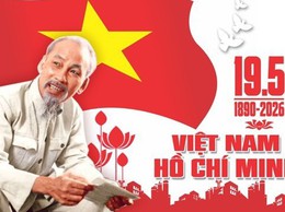 Bài tuyên truyền kỷ niệm 136 năm ngày sinh Chủ tịch Hồ Chí Minh (19/5/1890 – 19/5/2026)