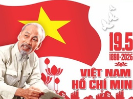 Bài tuyên truyền kỷ niệm 136 năm ngày sinh Chủ tịch Hồ Chí Minh (19/5/1890 – 19/5/2026)