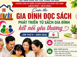 Phường Khương Đình tổ chức Cuộc thi “Gia đình đọc sách - Phát triển tủ sách gia đình kết nối yêu thương” lần thứ II năm 2026