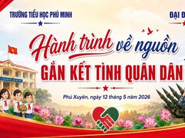 Trường Tiểu học Phú Minh giáo dục truyền thống cách mạng cho học sinh qua hoạt động trải nghiệm thực tế