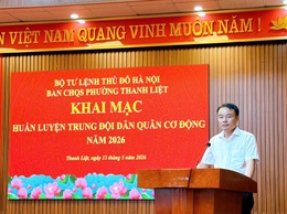 Ban CHQS phường Thanh Liệt khai mạc huấn luyện Trung đội Dân quân cơ động năm 2026