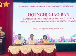 Xã Phúc Lộc tổ chức Hội nghị giao ban đánh giá kết quả thực hiện nhiệm vụ tháng 4, triển khai phương hướng nhiệm vụ tháng 5 năm 2026 theo mô hình 