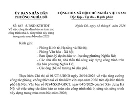 Công tác đảm bảo an toàn các công trình nhà ở, công sở, công trình xây dựng trong mùa mưa bão năm 2026