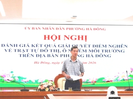 Phường Hà Đông quyết tâm giải quyết dứt điểm các 